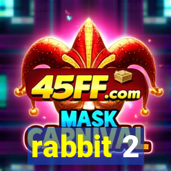 rabbit 2